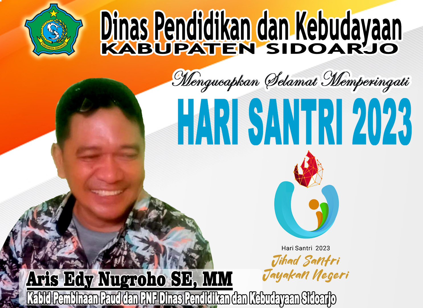 Dinas Pendidikan dan Kebudayaan Kabupaten Sidoarjo Mengucapkan, Selamat Memperingati HARI SANTRI 2023