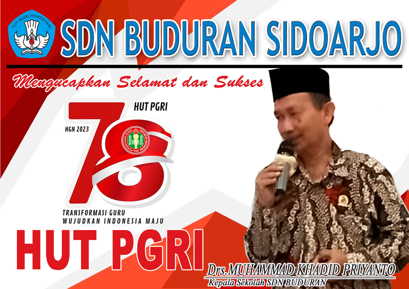 SDN BUDURAN SIDOARJO Mengucapkan Selamat dan Sukses HUT PGRI KE-78