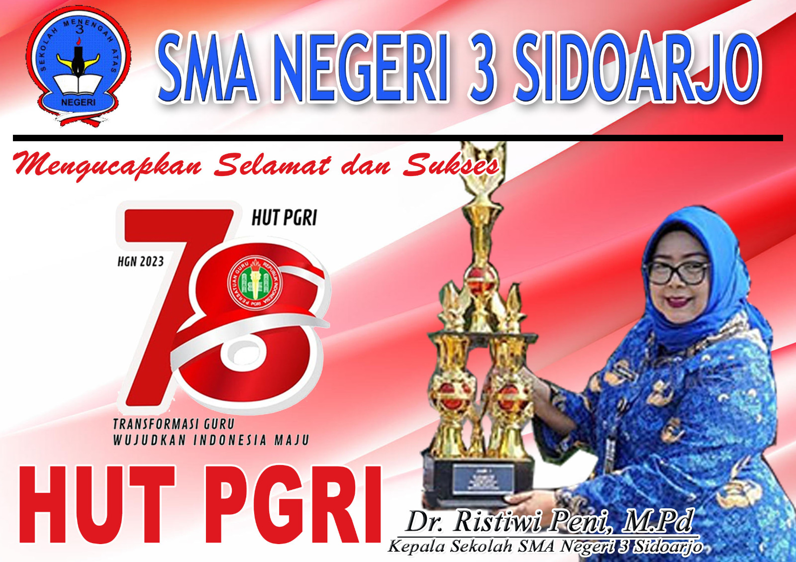 SMA NEGERI 3 SIDOARJO Mengucapkan Selamat dan Sukses HUT PGRI  ke-78