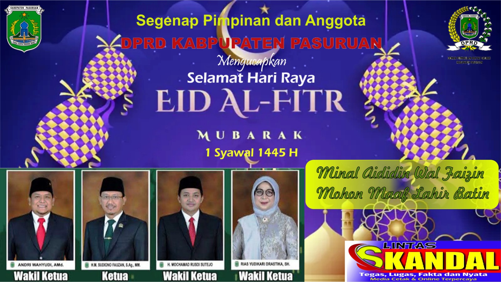 Segenap Pimpinan Dan Anggota DPRD Kabupaten Pasuruan Mengucapkan Selamat ” HARI RAYA IDUL FITRI ” 1 Syawal 1445 H /2024 M. Mohon maaf Lahir & Batin