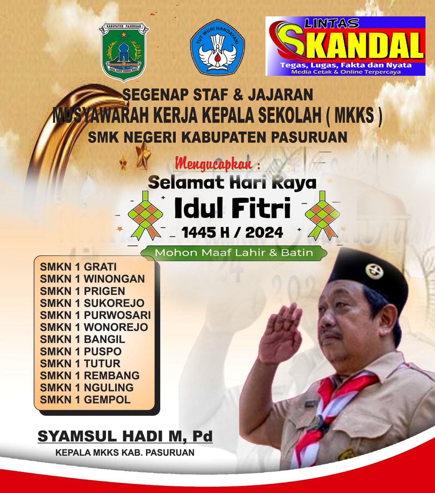 Segenap Staf Dan Jajaran Musyawarah Kerja Kepala Sekolah (MKKS) SMK Negeri Sekabupaten Pasuruan, Mengucapkan Selamat ” HARI RAYA IDUL FITRI ” 1 Syawal 1445 H / 2024 M. Mohon Maaf Lahir & Batin