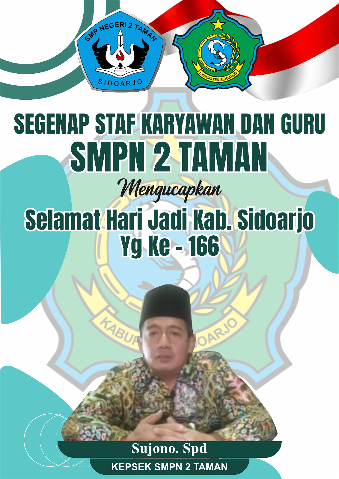 SEGENAP STAF KARYAWAN DAN GURU SMPN 2 TAMAN Mengucapkan : Selamat Hari Jadi Kabupaten Sidoarjo Ke-166