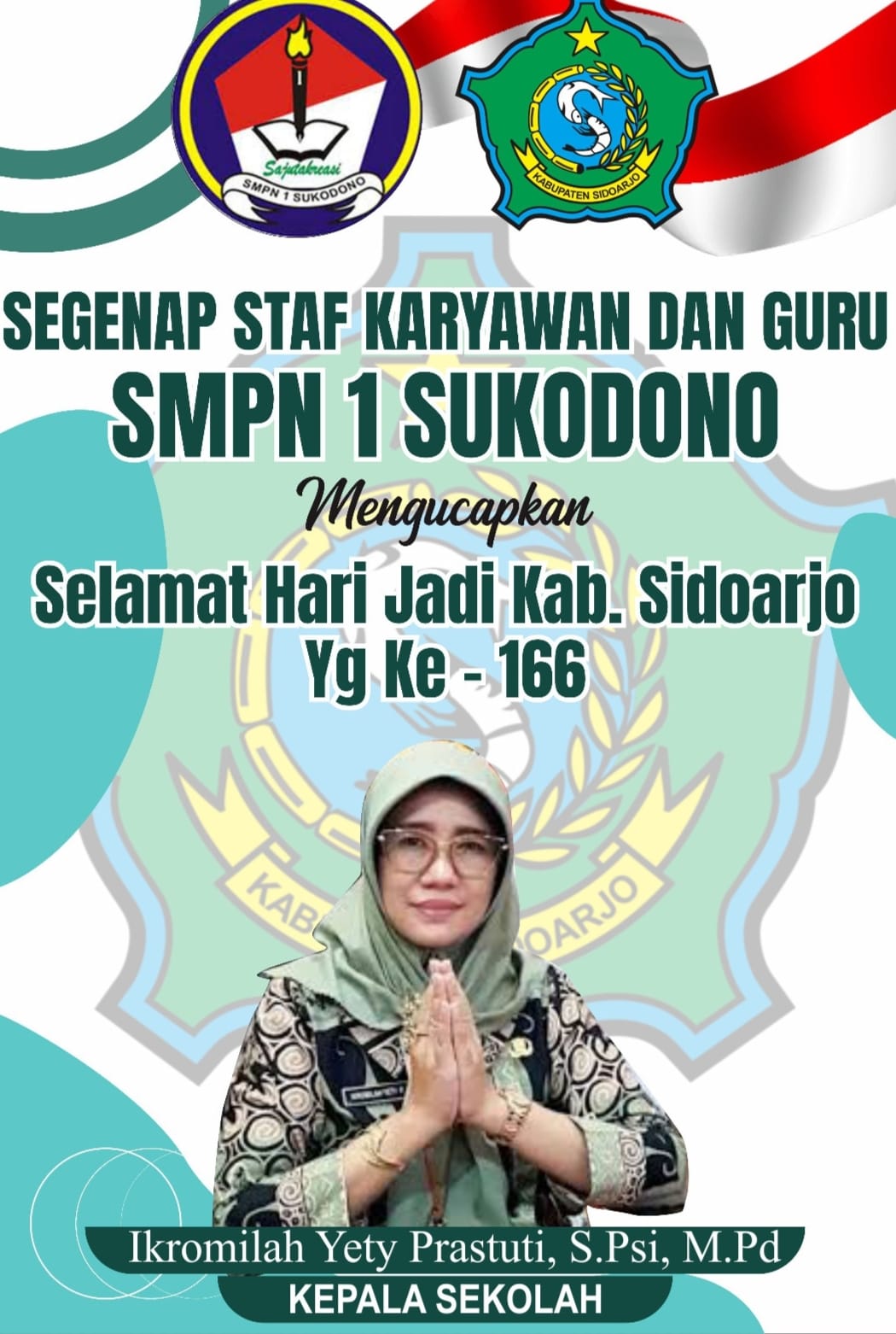 SEGENAP STAF  KARYAWAN DAN GURU SMPN I SUKODONO Mengucapkan : Selamat Hari Jadi Kabupaten Sidoarjo Ke-166