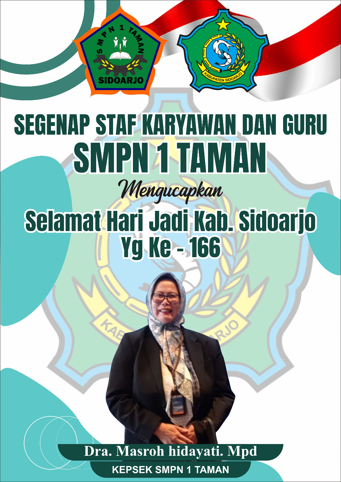 SEGENAP STAF  KARYAWAN DAN GURU SMPN I TAMAN  Mengucapkan : Selamat Hari Jadi Kabupaten Sidoarjo Ke-166